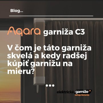 Provnanie elektrickej garniže Aqara Curtain Controller C3 vs garniže na mieru.